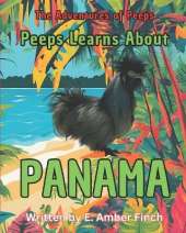 Peeps Learns About Panama: The Adventures of Peeps