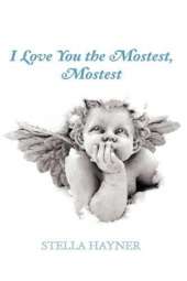 I Love You the Mostest, Mostest