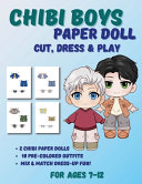 Chibi Boys Paper Doll Book: Full Color Dress-Up Activity Book for Kids Ages 7-12