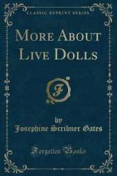 More About Live Dolls (Classic Reprint)