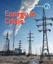Protecting Our Planet: Energy in Crisis