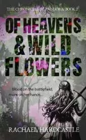 Of Heavens & Wild Flowers