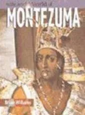 The Life And World Of Montezuma Paperback