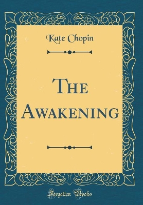 The Awakening (Classic Reprint)