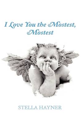 I Love You the Mostest, Mostest
