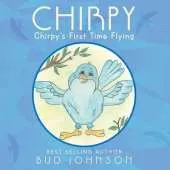 Chirpy: Chirpy's First Time Flying