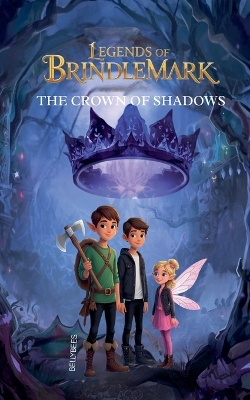 Legends of Brindlemark - The Crown of Shadows