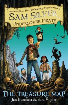 Sam Silver: Undercover Pirate: The Treasure Map: Book 8