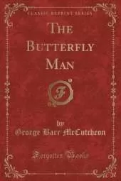 The Butterfly Man (Classic Reprint)
