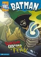 Batman Scarecrow, Doctor of Fear
