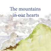 The mountains in our hearts
