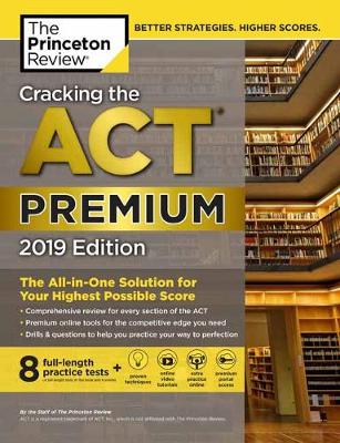 Cracking the ACT Premium Edition with 8 Practice Tests: 8 Practice Tests + Content Review + Strategies