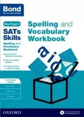 Bond SATs Skills: Spelling and Vocabulary Stretch Workbook 10-11+ years