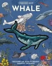 Inside Out Whale: Discover the World's Biggest, Smartest Swimmers