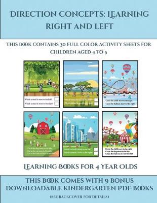 Learning Books for 4 Year Olds (Direction concepts - left and right): This book contains 30 full color activity sheets for children aged 4 to 5