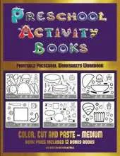 Printable Preschool Worksheets Workbook (Preschool Activity Books - Medium): 40 black and white kindergarten activity sheets designed to develop visuo-perceptual skills in preschool children.