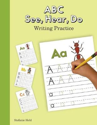ABC See, Hear, Do Writing Practice