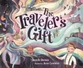 The Traveler's Gift: A Story of Loss and Hope