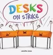 Desks on Strike: A Funny, Rhyming, Read Aloud About Being Responsible With School Supplies