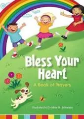 Bless Your Heart, A Book of Prayers