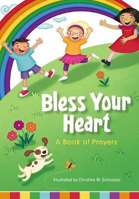 Bless Your Heart, A Book of Prayers