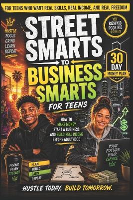 Rich Kid, Poor Kid: Street Smarts to Business Smarts