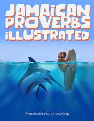Jamaican Proverbs Illustrated
