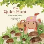The Quiet Hunt: A Poem for Young Foragers
