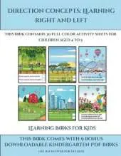 Learning Books for Kids (Direction concepts - left and right): This book contains 30 full color activity sheets for children aged 4 to 5