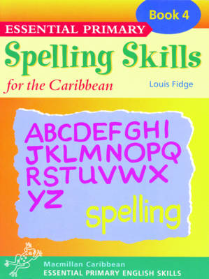 Essential Spelling for Caribbean Primary Schools