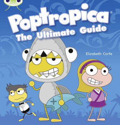 Bug Club Non-fiction Lime A/3C Poptropica:the Ultimate Guide 6-pack