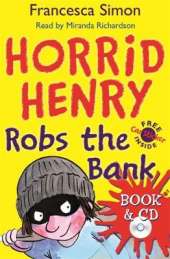 Horrid Henry Robs the Bank: Book 17