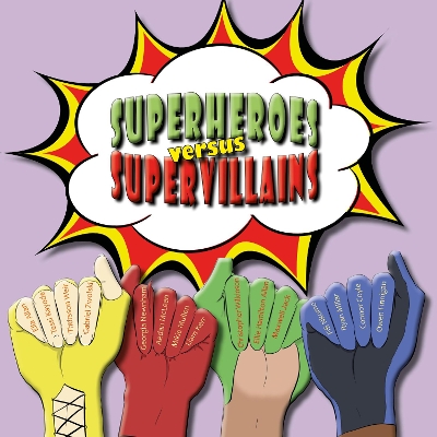 Superheroes versus Supervillains