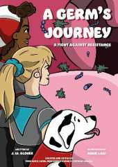 A Germ's Journey: A Fight Against Resistance