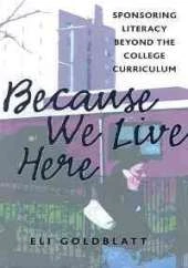 Because We Live Here: Sponsoring Literacy Beyond the College Curriculum