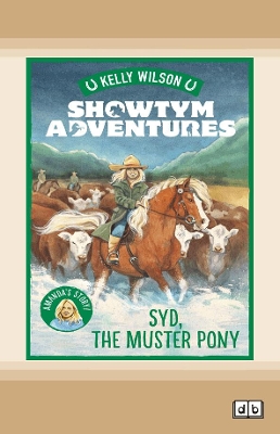 Showtym Adventures 8: Syd, The Muster Pony