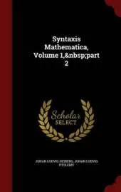 Syntaxis Mathematica, Volume 1, Part 2