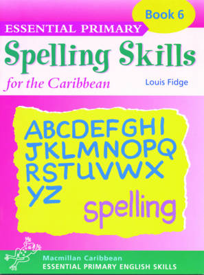 Essential Spelling for Caribbean Primary Schools