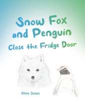 Snow Fox and Penguin Close the Fridge Door