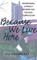 Because We Live Here: Sponsoring Literacy Beyond the College Curriculum