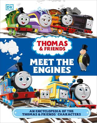 Thomas & Friends Meet the Engines: An Encyclopedia of the Thomas & Friends Characters