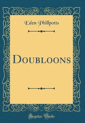 Doubloons (Classic Reprint)