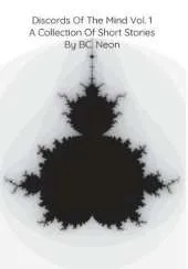 Discords of The Mind Vol. 1: A Collection of Short Stories