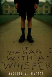 It Began with a Whisper