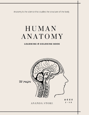 Human Anatomy Coloring Book: Human Anatomy Activity Book: An Easy And Simple Way To Learn About Human Anatomy, Anatomy Coloring Book 32 pages in 8.5 x 11 format