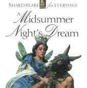 A Midsummer Night's Dream: Shakespeare for Everyone