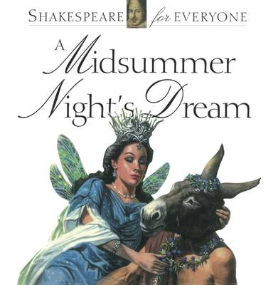 A Midsummer Night's Dream: Shakespeare for Everyone