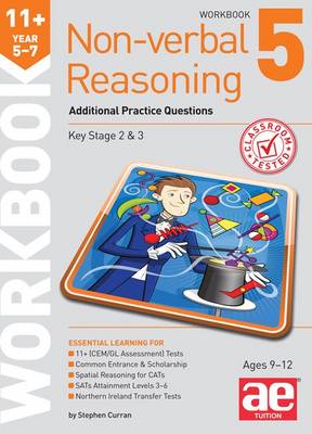 11+ Non-verbal Reasoning Year 5-7 Workbook 5: Additional Practice Questions