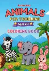 Animals for Toddlers: Big Shapes, Easy Pages, Cute Animals