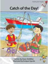 Red Rocket Readers: Advanced Fluency 1 Fiction Set A: Catch of the Day! (Reading Level 24/F&P Level N)